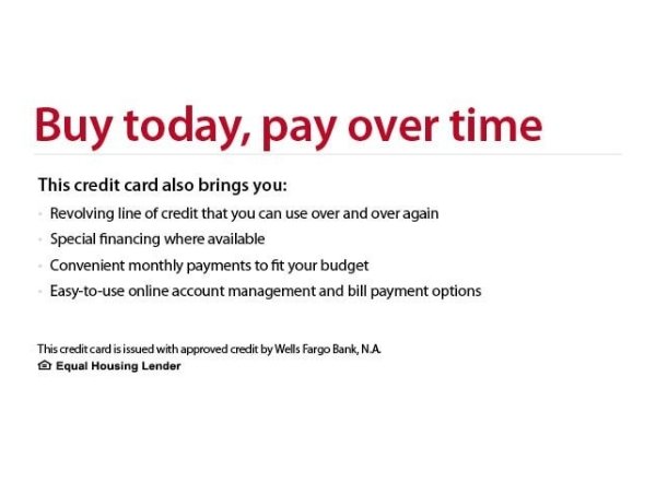 Financing through Wells Fargo available. Subject to credit approval. Ask for details.